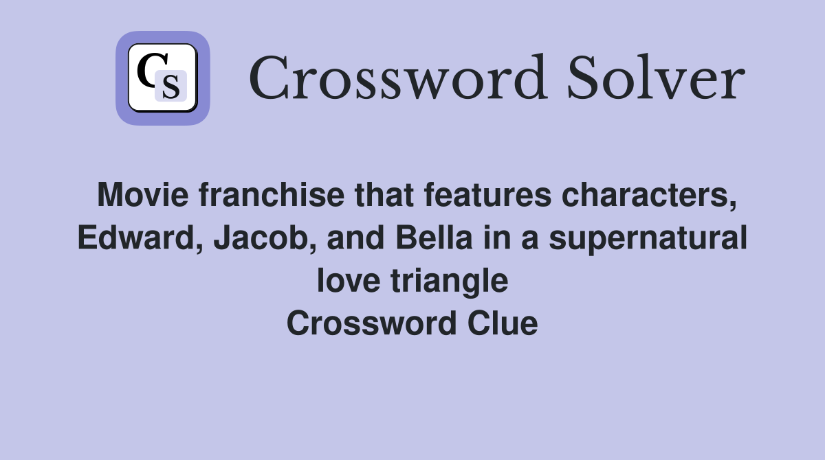 movie-franchise-that-features-characters-edward-jacob-and-bella-in-a